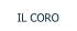 IL CORO