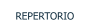 REPERTORIO